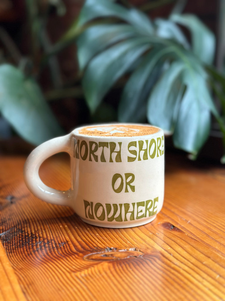 North Shore or Nowhere x DLH Mug