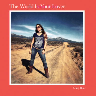Mary Bue: The World Is Your Lover (Vinyl)